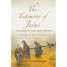 The Testimony of Jesus: The Words of God's Holy Prophet