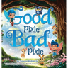 Good Pixie Bad Pixie