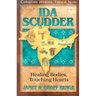 Ida Scudder: Healing Bodies, Touching Hearts