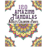 120 Amazing Mandalas Adults Coloring Pages: mandala coloring book for kids, adults, teens, beginners, girls: 120 amazing patterns and mandalas colorin