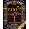 Ethiopian Bible in English Large Print Edition: A Treasury of Lost Books and Hidden Scriptures from the Ancient Church - Including The Book of Enoch,