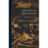 Method in Prehistory; an Introduction to the Discipline of Prehistoric Archaeology With Special Reference to South African Conditions