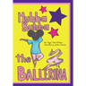 Hubba Bubba The Ballerina