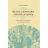 Revolutionary Negotiations: Indians, Empires, and Diplomats in the Founding of America