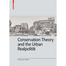 Conservation Theory and the Urban Realpolitik