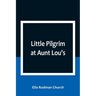 Little Pilgrim at Aunt Lou's
