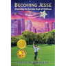 Becoming Jesse: Celebrating the Everyday Magic of Childhood