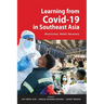 Learning from Covid-19 in Southeast Asia: Restriction, Relief, Recovery