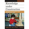 Knowledge Under Construction: The Importance of Play in Developing Children's Spatial and Geometric Thinking