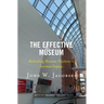 The Effective Museum: Rethinking Museum Practices to Increase Impact
