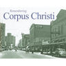 Remembering Corpus Christi