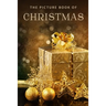 The Picture Book of Christmas: A Gift Book for Alzheimer's Patients and Seniors with Dementia