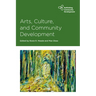 Arts, Culture and Community Development