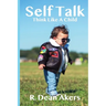 Self Talk, Think Like A Child