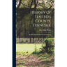 History Of Fentress County, Tennessee: The Old Home Of Mark Twain's Ancestors