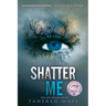 Shatter Me