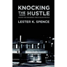 Knocking the Hustle: Against the Neoliberal Turn in Black Politics