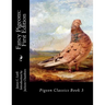 Fancy Pigeons: First Edition: Pigeon Classics Book 3