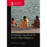 Routledge Handbook of South Asian Religions