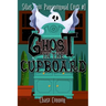 Ghost in the Cupboard: Silas Erie Paranormal Cozy #1