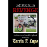 Serious Revenge: And the Art of Stealth Payback