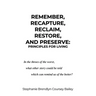 Remember, Recapture, Reclaim, Restore, and Preserve: Principles for Living