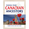 Finding Your Canadian Ancestors: A Beginner's Guide