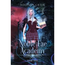 Noble Fae Academy: Year One
