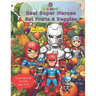 MG Kids Real Super Heroes Eat Fruits and Veggies