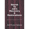 Secret To Job's Recovery & Restorations