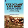 The Indians' Last Fight or The Dull Knife Raid: Recollections of the Western American Frontier