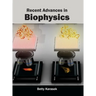Recent Advances in Biophysics
