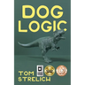 Dog Logic: A Thystopian Satire, Book 1