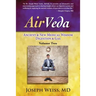 AirVeda: Ancient & New Medical Wisdom, Digestion & Gas, Volume Two