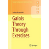 Galois Theory Through Exercises