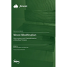 Wood Modification: Optimisation and Characterisation of Modified Timbers