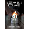 Section 1031 Exchanges For Real Estate Investors and Professionals