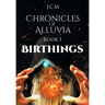 Chronicles of Alluvia: Birthings