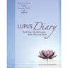 Lupus Diary: Track Your Life with Lupus--Body, Mind, and Spirit