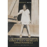 A Lumberman's Daughter Comes Of Age In Michigan's Upper Peninsula: A Memoir