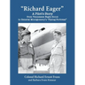 "Richard Eager" A Pilot's Story from Tennessee Eagle Scout to General Montgomery's "Flying Fortress"