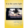 It is the same light: the enlightening wisdom of Sri Guru Granth Sahib (SGGS)