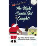 The Night Santa Got Caught!