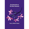 The Naturalist on the River Amazons