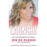 Launch: How To Take Your Business To New Heights
