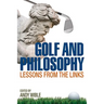 Golf and Philosophy: Lessons from the Links