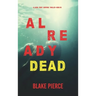 Already Dead (A Laura Frost FBI Suspense Thriller-Book 5)