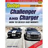 Dodge Challenger and Charger: How to Build and Modify 2006-Present