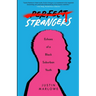 Perfect Strangers: Echoes of a Black Suburban Youth