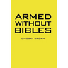 Armed Without Bibles